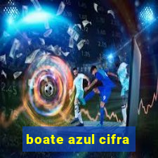 boate azul cifra